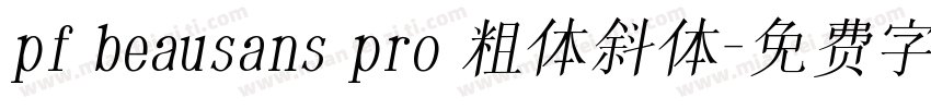 pf beausans pro 粗体斜体字体转换